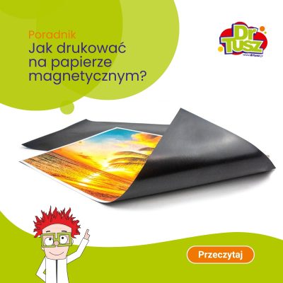 Jak drukować na papierze magnetycznym?