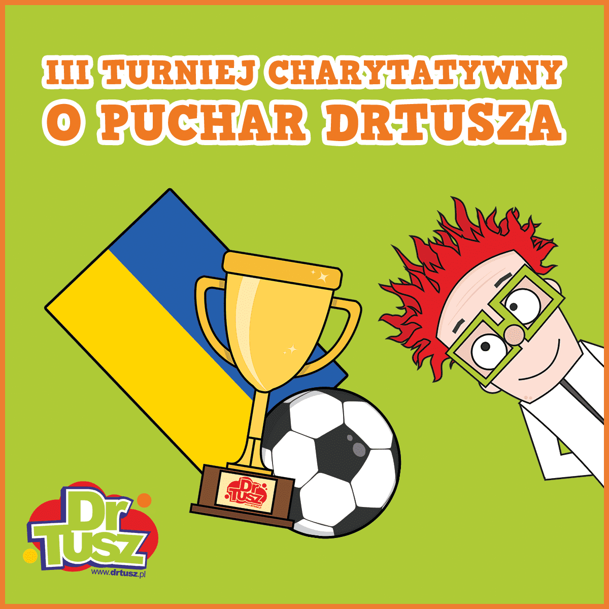 Turniej o Puchar DrTusza tusz, tusz