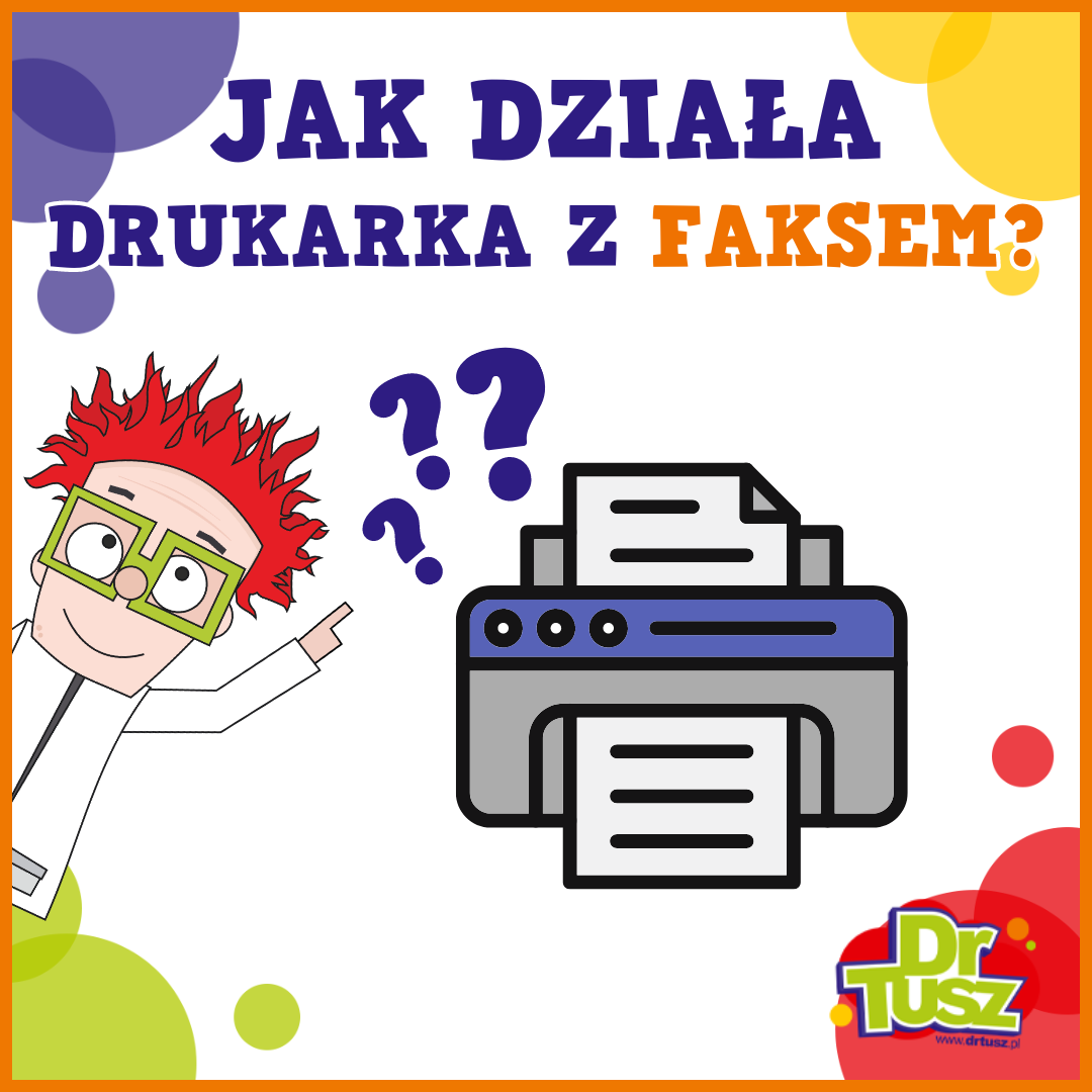 Jak działa faks? Drukarki z funkcją faksowania - Blog firmowy DrTusz