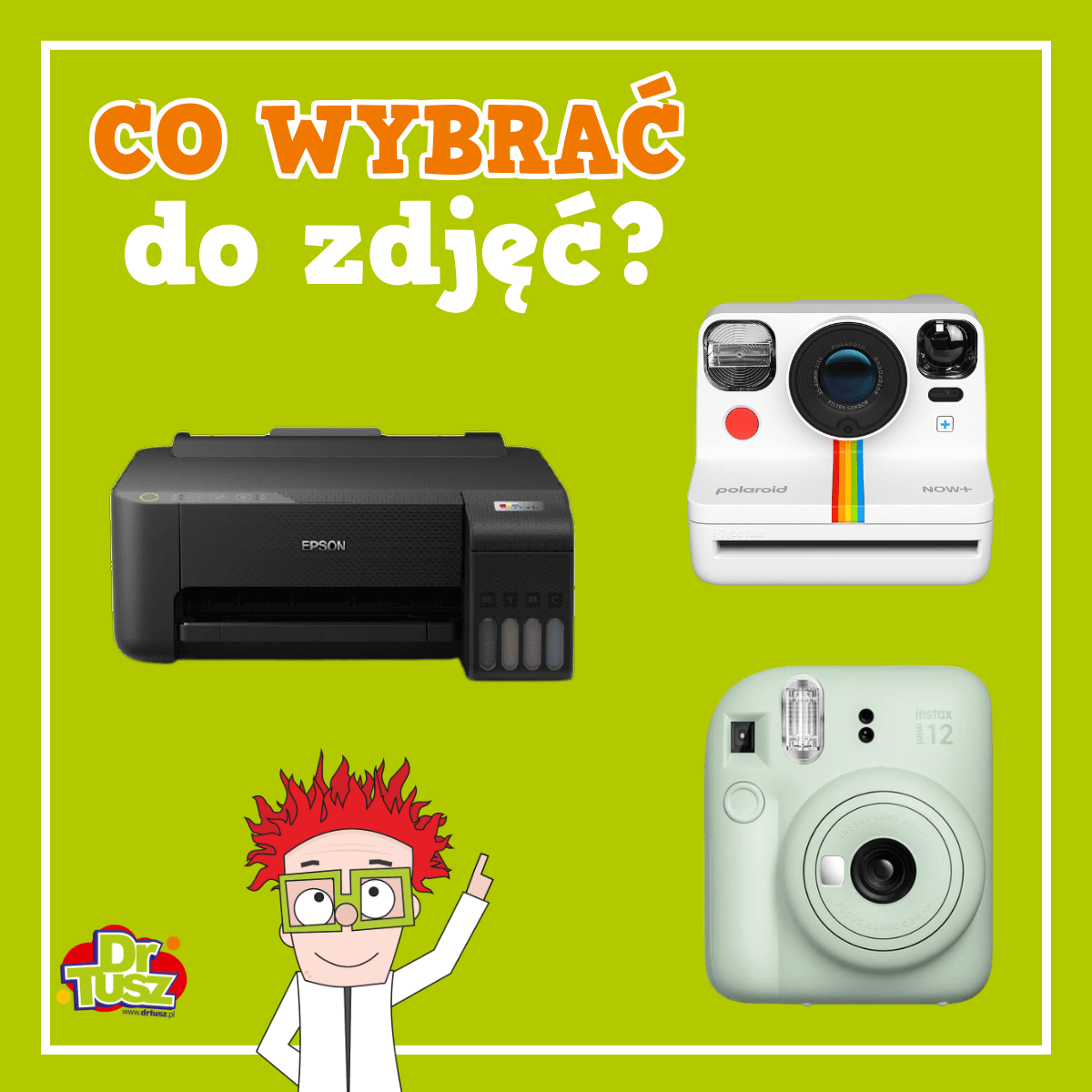 Instax, Polaroid czy drukarka do zdjęć? Co wybrać