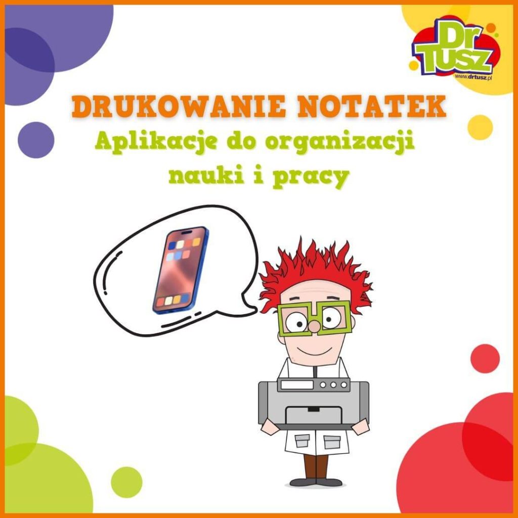 Dr Tusz pokazuje jak drukować notatki np. z telefonu.