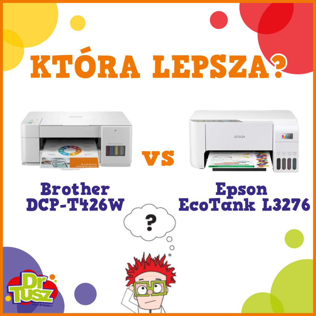 Brother DCP-T426W vs Epson EcoTank L3276 - która drukarka jest lepsza?