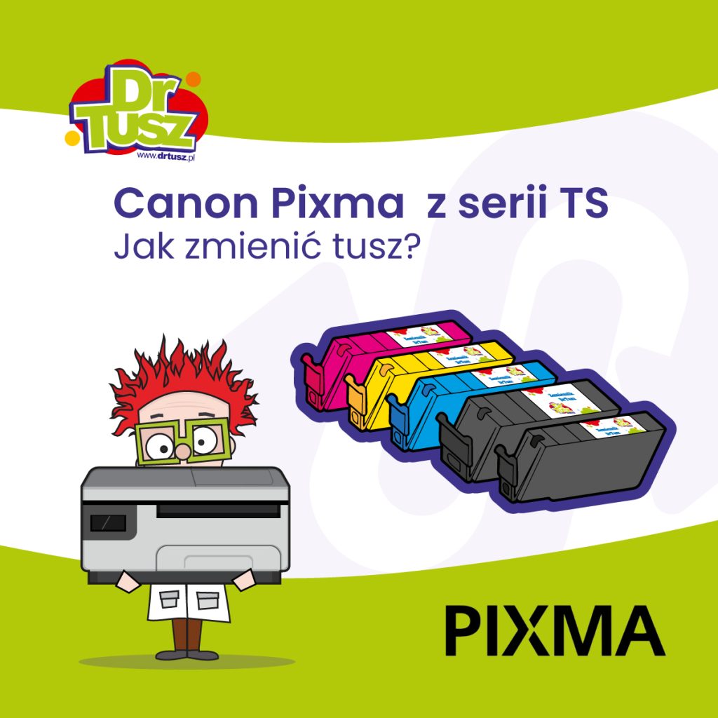 Wymiana tuszów w drukarkach Canon Pixma z serii TS