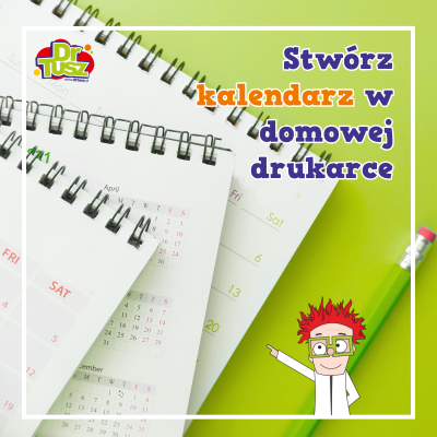 Drukowany kalendarz DIY – stwórz i wydrukuj w domowej drukarce