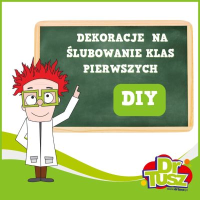 Dekoracje na ślubowanie klas pierwszych