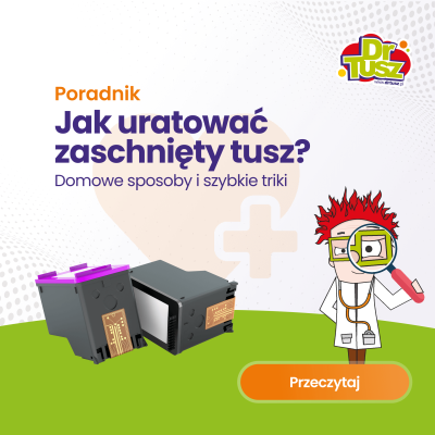 Jak uratować zaschnięty tusz? DrTusz radzi