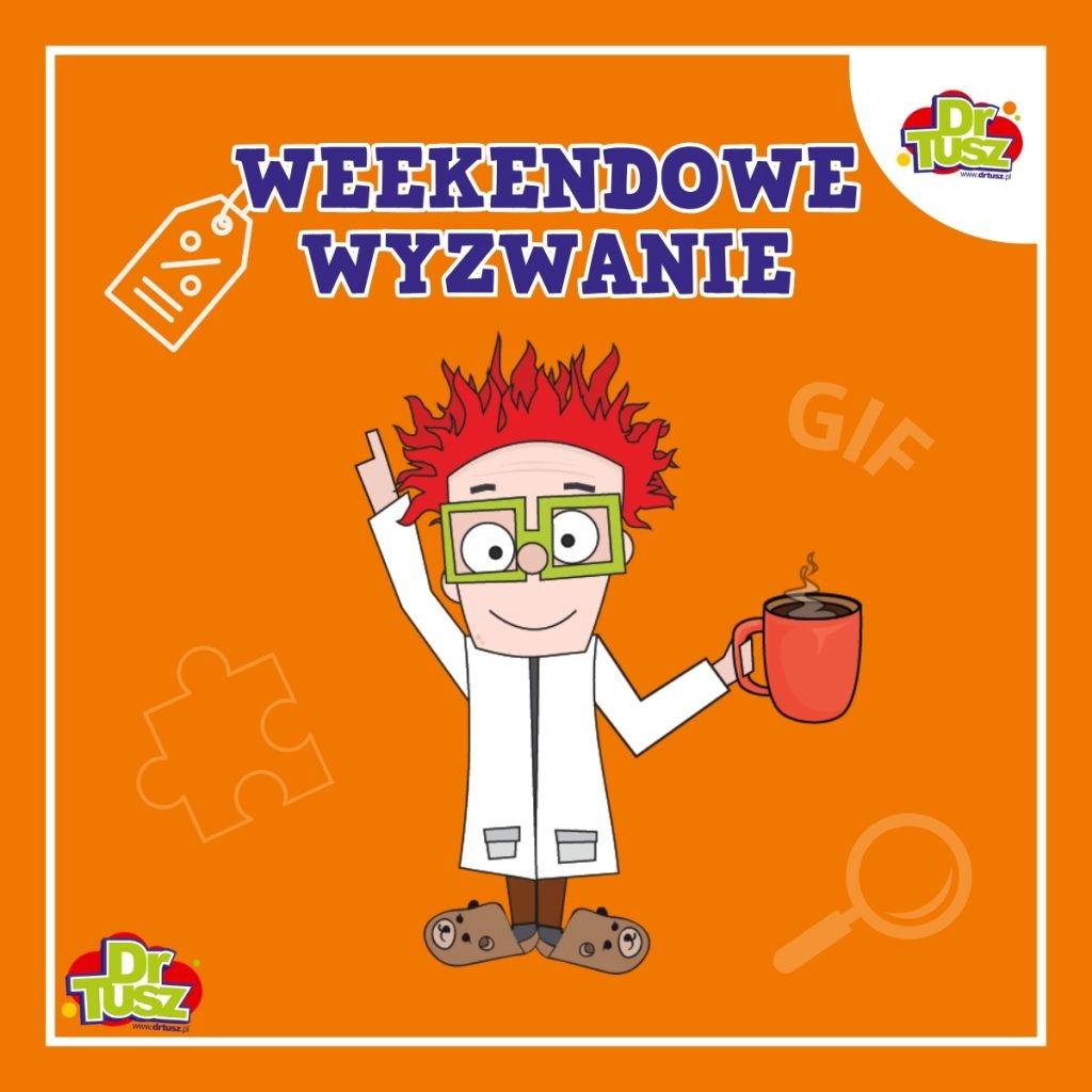 Weekendowe wyzwanie DrTusz