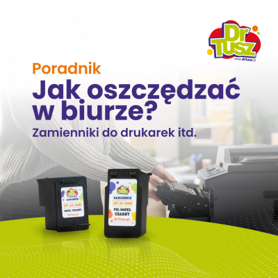 Baner poradnika „Jak oszczędzać w biurze – zamienniki do drukarek”; logo DrTusz, dwie czarne wkłady i drukarka w biurze.