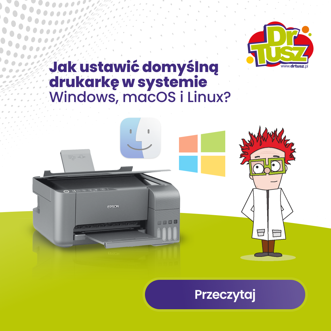 Jak ustawić domyślną drukarkę w systemie Windows, macOS i Linux?