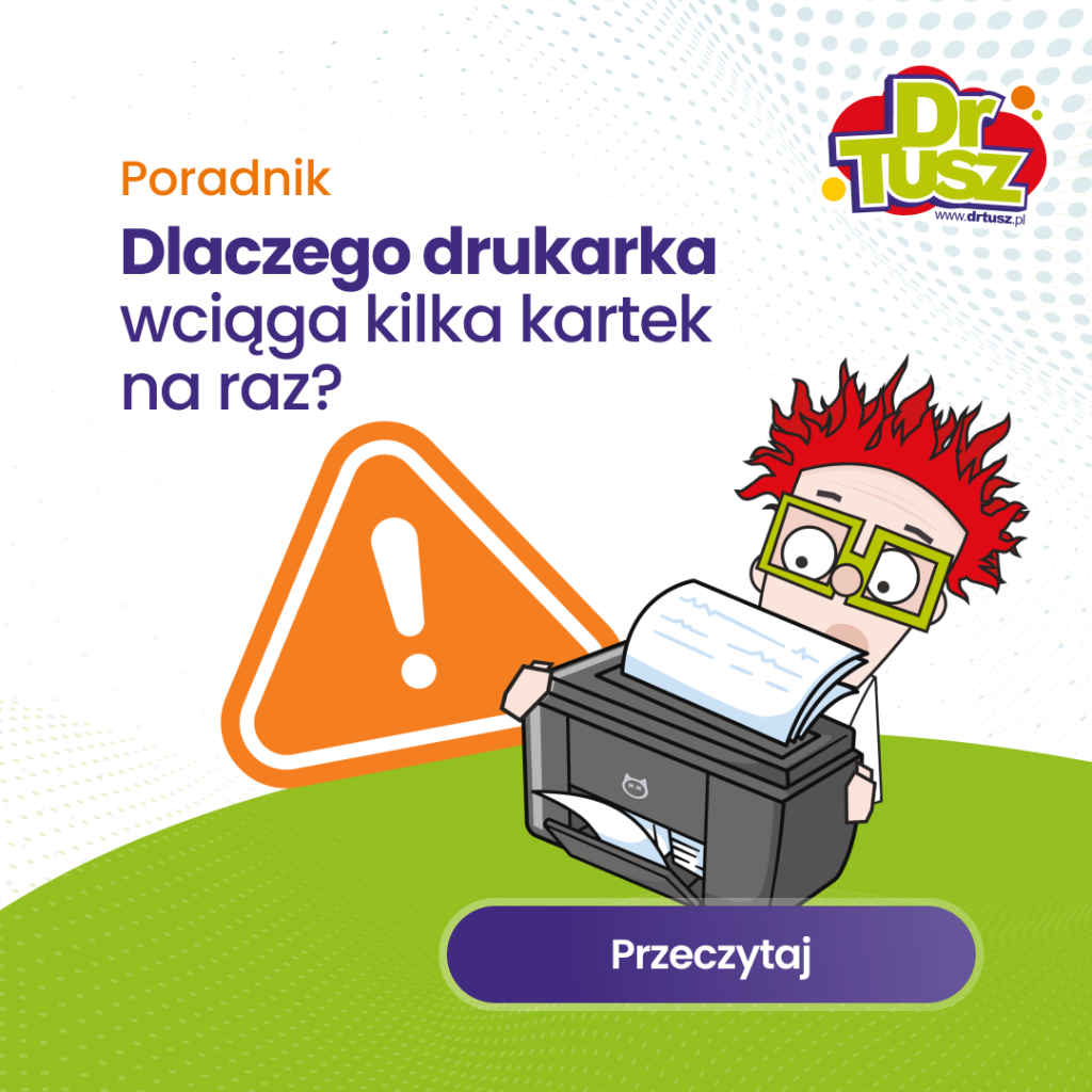 dlaczego drukarka wciąga kilka kartek na raz
