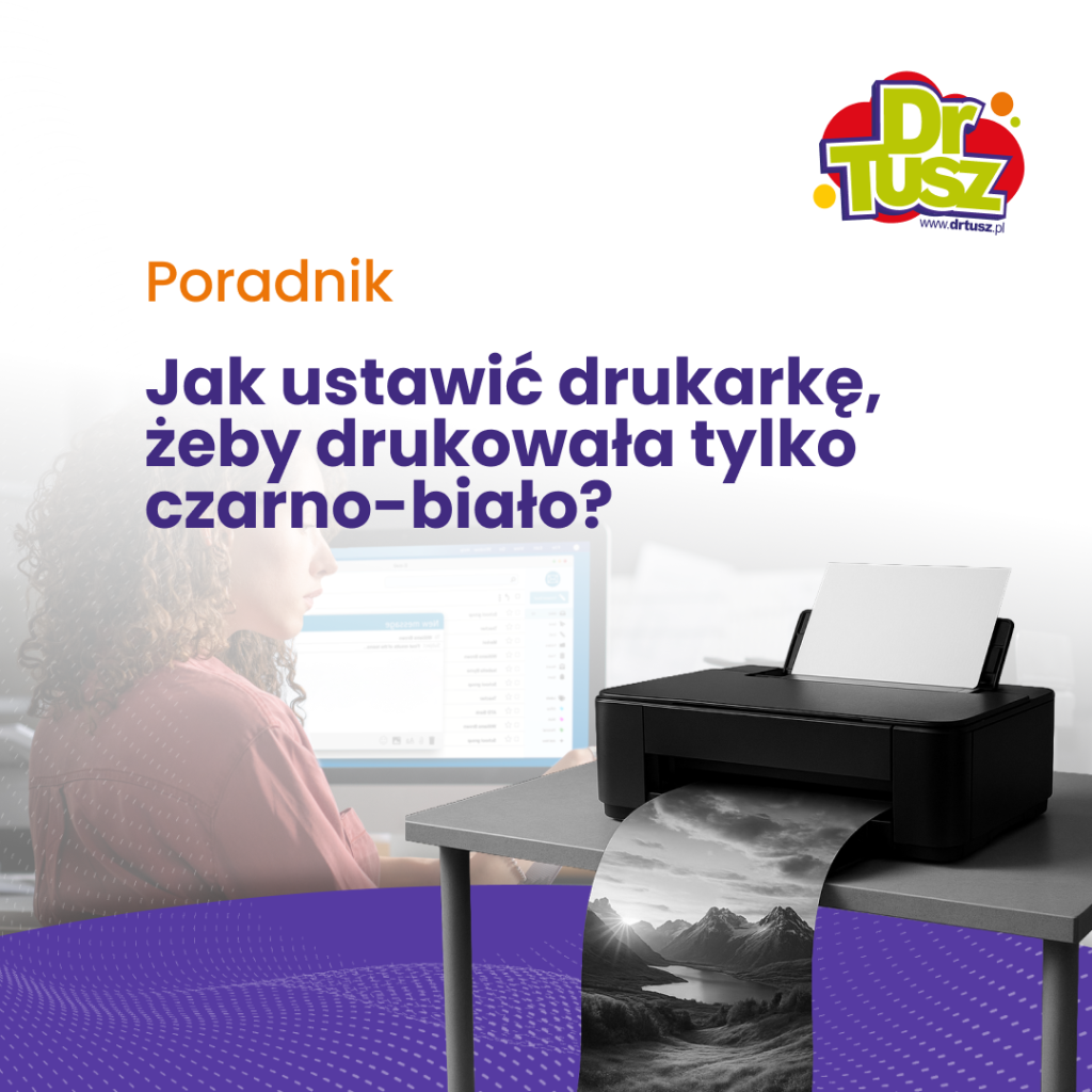 Ustawienie drukarki - czarno-biało
