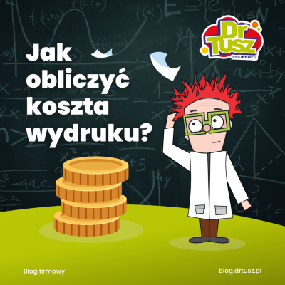 Jak obliczyć realny koszt wydruku? Prosta kalkulacja krok po kroku.