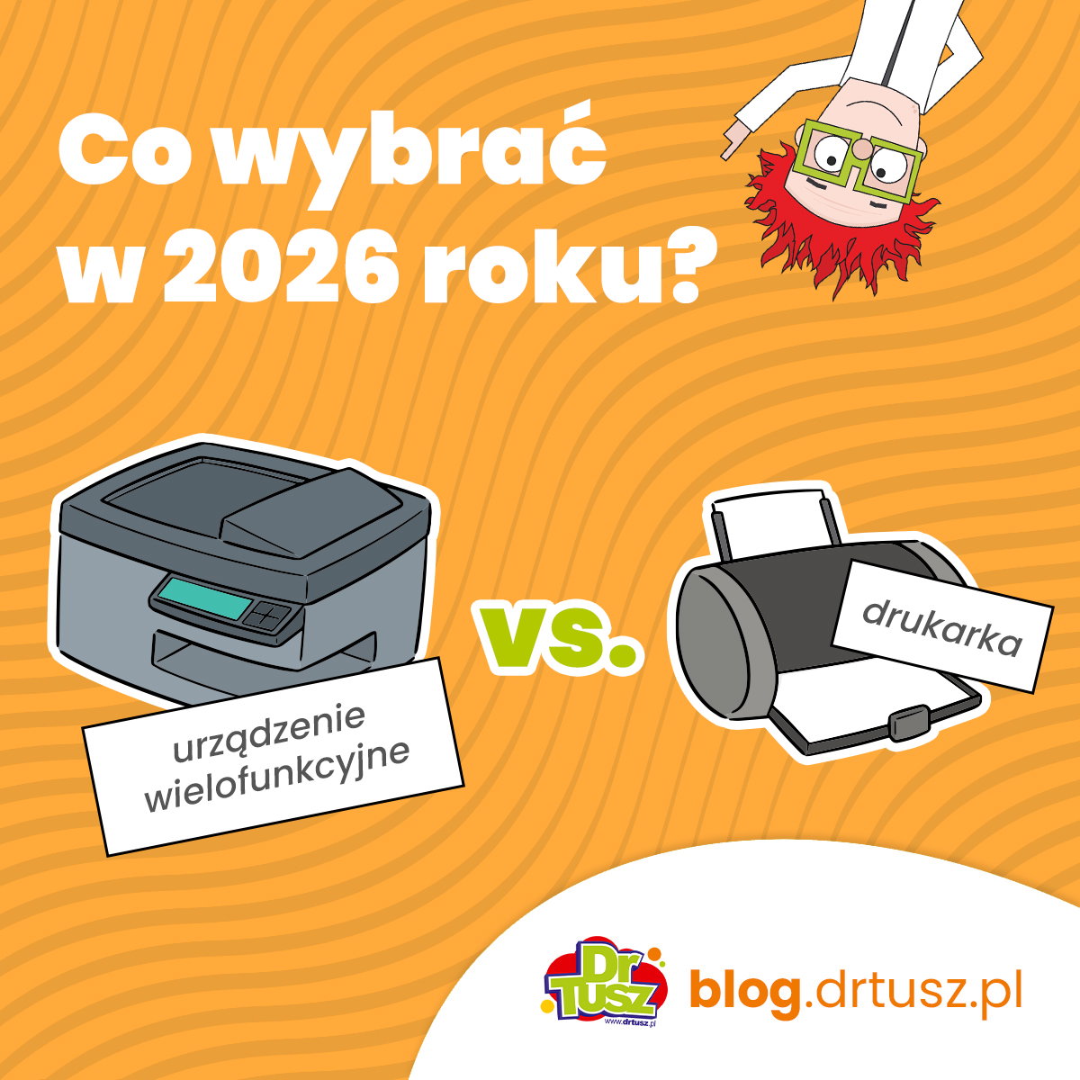 Drukarka czy urządzenie wielofunkcyjne – co lepiej kupić w 2026 roku?